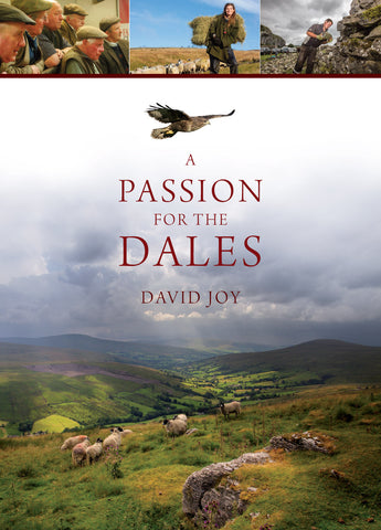 A Passion for the Dales.  By David Joy