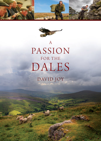 A Passion for the Dales. By David Joy