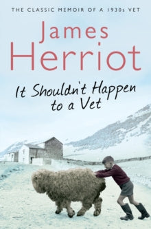 James Herriot It Shouldn't Happen To a Vet